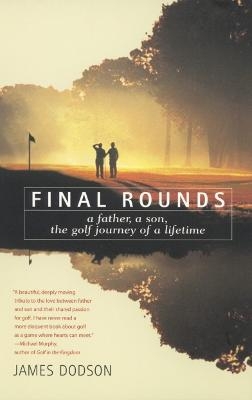 Final Rounds - James Dodson