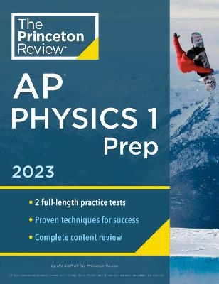 Princeton Review AP Physics 1 Prep, 2023 -  Princeton Review