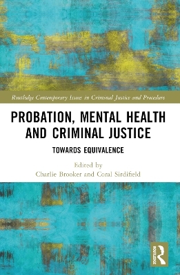 Probation, Mental Health and Criminal Justice - 