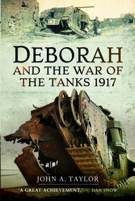 Deborah and the War of the Tanks - John A Taylor