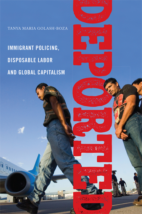 Deported -  Tanya Maria Golash-Boza