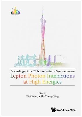 Lepton Photon Interactions At High Energies (Lepton Photon 2017) - Proceedings Of The 28th International Symposium - 