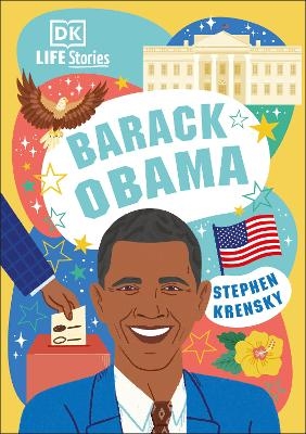 DK Life Stories Barack Obama - Stephen Krensky
