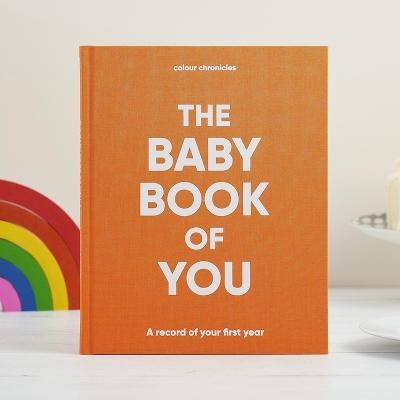 The Baby Book of You: A record of your first year - Ruth Sturdy, Catherine Smith