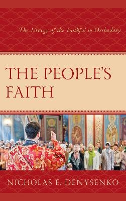 The People's Faith - Nicholas E. Denysenko