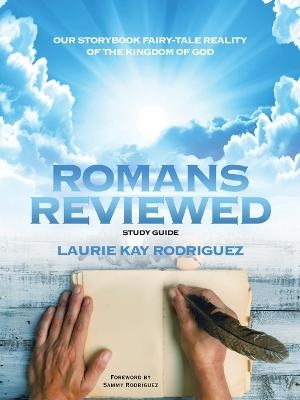 Romans Reviewed - Laurie Kay Rodriguez