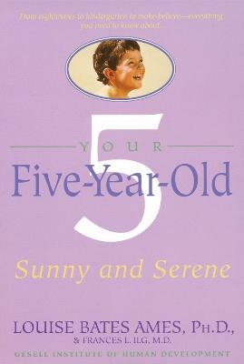 Your Five-Year-Old - Louise Bates Ames, Frances L. Ilg