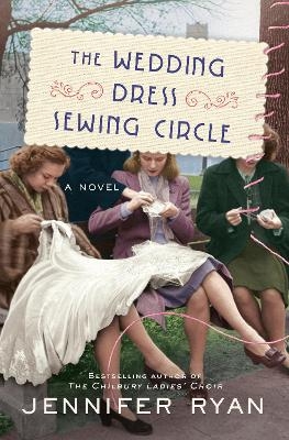 The Wedding Dress Sewing Circle - Jennifer Ryan