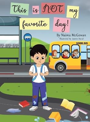 This is Not my favorite day - Naima McGowan
