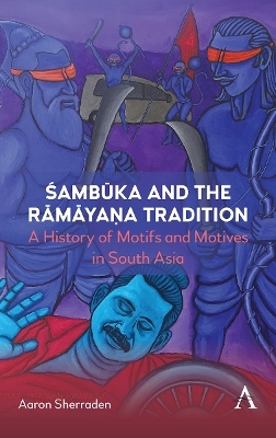 Śambūka and the Rāmāyaṇa Tradition - Aaron Sherraden