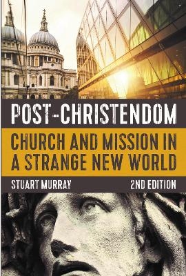 Post-Christendom, 2nd Edition - Stuart Murray