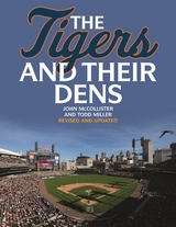 Tigers and Their Dens -  John McCollister,  Todd Miller