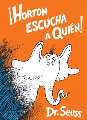 Horton escucha a Quién! (Horton Hears a Who! Spanish Edition) -  Dr. Seuss