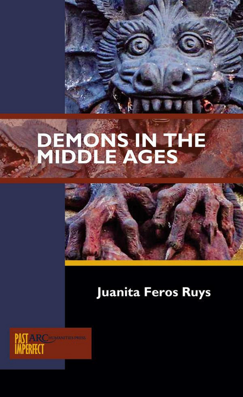 Demons in the Middle Ages -  Juanita Feros Ruys