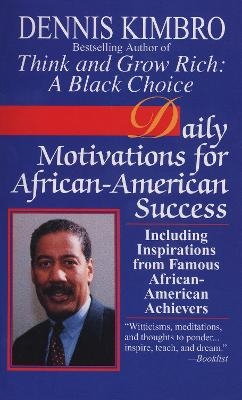 Daily Motivations for African-American Success - Dennis Kimbro