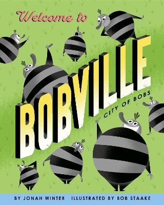 Welcome to Bobville - Jonah Winter