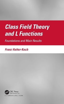 Class Field Theory and L Functions - Franz Halter-Koch