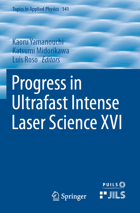 Progress in Ultrafast Intense Laser Science XVI - 