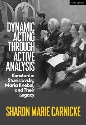 Dynamic Acting through Active Analysis - Sharon Marie Carnicke