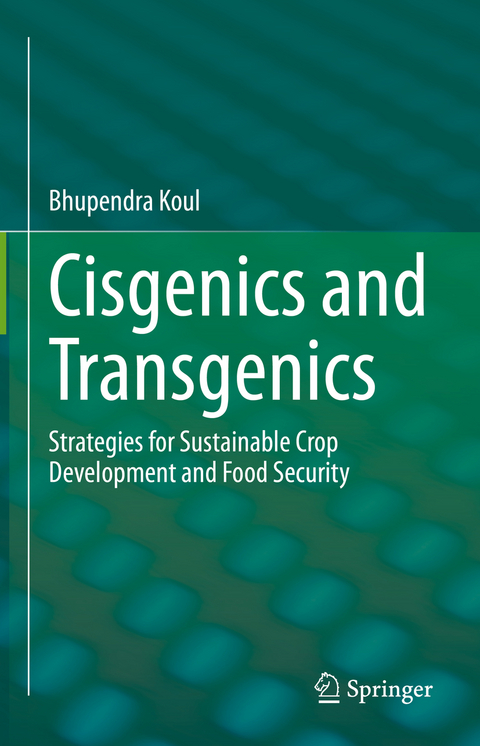 Cisgenics and Transgenics - Bhupendra Koul