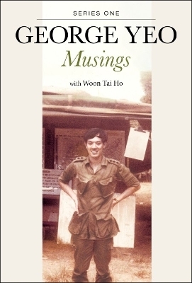 George Yeo: Musings - Series One - George Yong-Boon Yeo