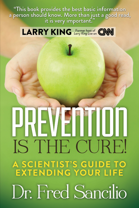 Prevention Is the Cure! -  Fred Sancilio