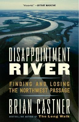 Disappointment River - Brian Castner