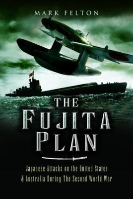 The Fujita Plan - Mark Felton