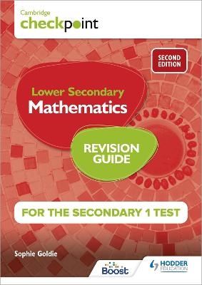 Cambridge Checkpoint Lower Secondary Mathematics Revision Guide for the Secondary 1 Test 2nd edition - Sophie Goldie