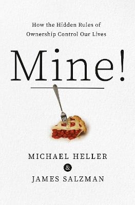 Mine! - Michael A. Heller, James Salzman