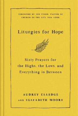 Liturgies for Hope - Audrey Elledge, Elizabeth Moore