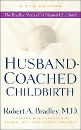Husband-Coached Childbirth (Fifth Edition) - Bradley, Robert A.