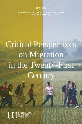 Critical Perspectives on Migration in the Twenty-First Century - 