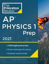 Princeton Review AP Physics 1 Prep, 2021 - Princeton Review