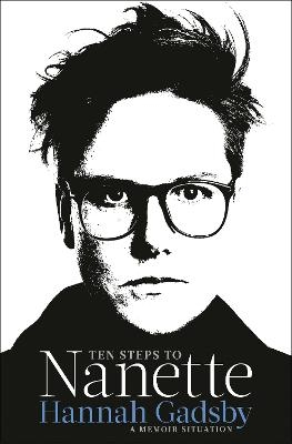 Ten Steps to Nanette - Hannah Gadsby