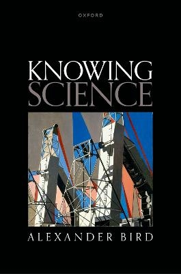 Knowing Science - Alexander Bird