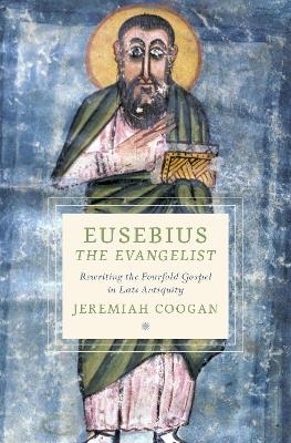 Eusebius the Evangelist - Jeremiah Coogan