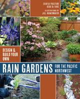 Rain Gardens for the Pacific Northwest -  Keri Detore,  Zsofia Pasztor