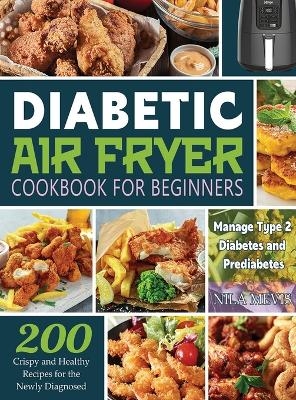 Diabetic Air Fryer Cookbook for Beginners - Nila Mevis