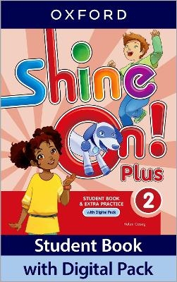 Shine On! Plus: Level 2: Student Book with Digital Pack