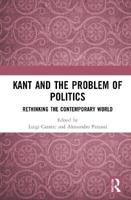 Kant and the Problem of Politics - 