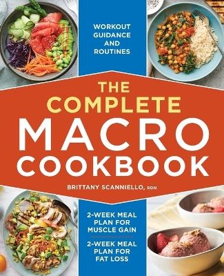 The Complete Macro Cookbook - Brittany Scanniello