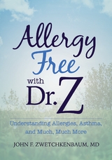 Allergy Free with Dr. Z -  John F. Zwetchkenbaum