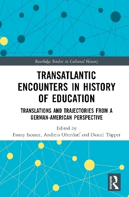 Transatlantic Encounters in History of Education - 