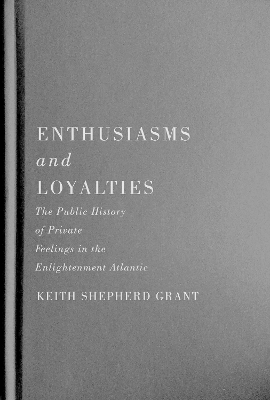 Enthusiasms and Loyalties - Keith Shepherd Grant
