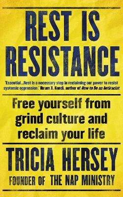Rest Is Resistance - Tricia Hersey