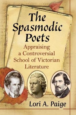 The Spasmodic Poets - Lori A. Paige