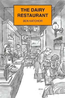 The Dairy Restaurant - Ben Katchor