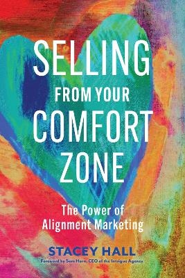 Selling from Your Comfort Zone - Stacey Hall