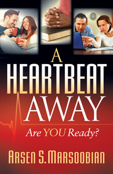 Heartbeat Away -  Arsen S. Marsoobian